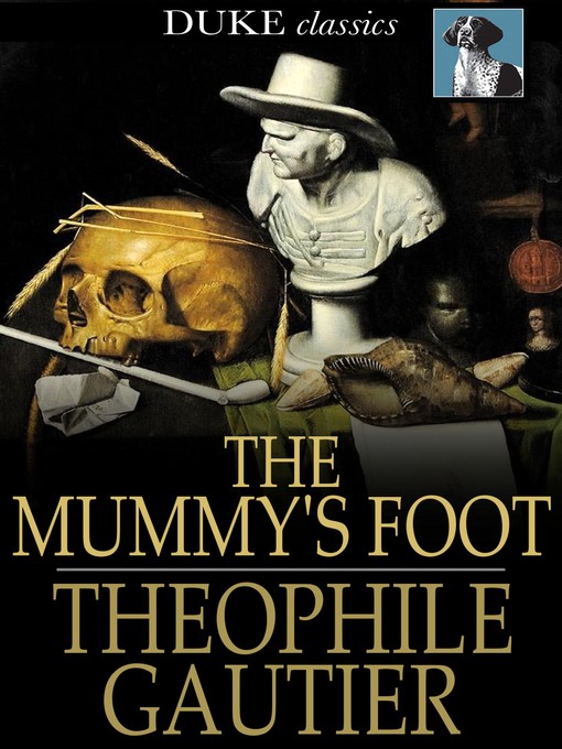 Title details for The Mummy's Foot by Theophile Gautier - Wait list